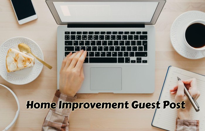 Home Improvement Guest Post