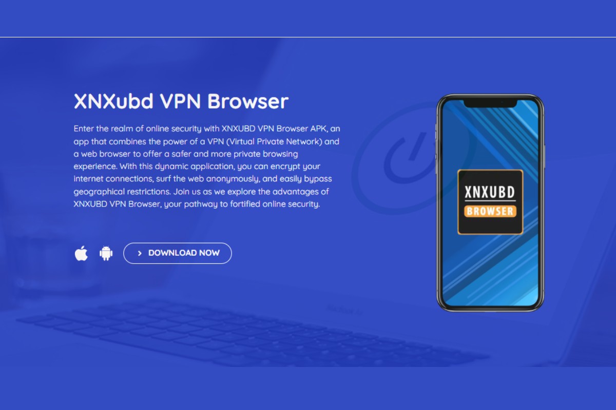 What is XNXubd VPN Browser? Its Pros and Cons